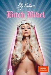 Die Bitch Bibel - Von Boss Bitch über Eure Mutti bis Pussy Power - die Nr. 1-Künstlerin packt über ihr Leben als Social-Media-Star aus. SPIEGEL-Bestseller