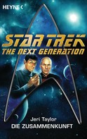 Jeri Taylor: Star Trek - The Next Generation: Die Zusammenkunft 