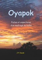 Jean-Pol Jacob: Oyapok 