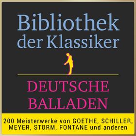 Bibliothek der Klassiker: Deutsche Balladen