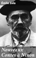 Émile Zola: Nouveaux Contes à Ninon 