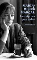 Caterina Riba: Maria-Mercè Marçal. L'escriptura permeable 