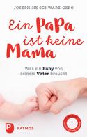 Josephine Schwarz-Gerö: Ein Papa ist keine Mama ★★★