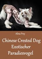 Alina Frey: Chinese Crested Dog 