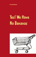 Franziska Boesch: Yes! We Have No Bananas ★