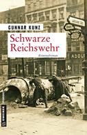 Gunnar Kunz: Schwarze Reichswehr ★★★★