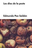 Edmundo Paz Soldán: Los días de la peste 