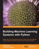 Willi Richert: Building Machine Learning Systems with Python 