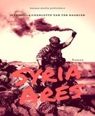 Marinella van ten Haarlen: Syria Ares 