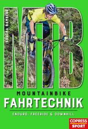Mountainbike Fahrtechnik - Enduro, Freeride & Downhill