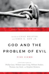God and the Problem of Evil - Five Views
