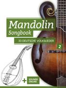 Bettina Schipp: Mandolin Songbook - 33 deutsche Volkslieder - 2 