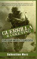 Sebastian Merz: Guerilla Marketing for your Website Success 