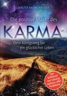 Walter Baumgartner: Die positive Macht des Karmas 