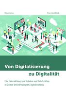 Peter Groißböck: Von Digitalisierung zu Digitalität 