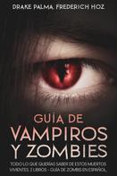Frederich Hoz: Guía de Vampiros y Zombies 