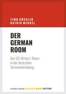 Timo Gößler: Der German Room 