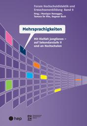 Mehrsprachigkeiten (E-Book) - Mit Vielfalt jonglieren - auf Sekundarstufe II und an Hochschulen