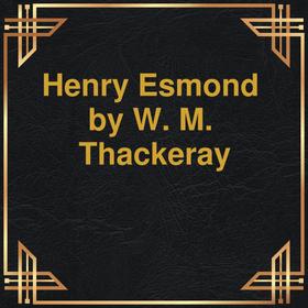 Henry Esmond (Unabridged)