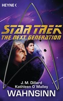 J. M. Dillard: Star Trek - The Next Generation: Wahnsinn ★★★★