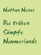 Nathan Nexus: Die trüben Sümpfe Nimmerlands 
