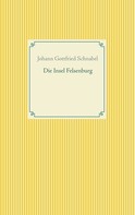 Johann Gottfried Schnabel: Die Insel Felsenburg 