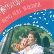 Sing mal wieder - 29 frisch-frohe Lieder zum Mitsingen