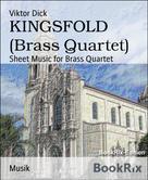 Viktor Dick: KINGSFOLD (Brass Quartet) 