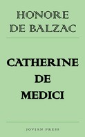 de Balzac, Honoré: Catherine de Medici 