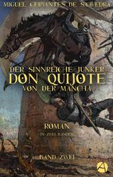 Der sinnreiche Junker Don Quijote von der Mancha. Band Zwei - Roman in zwei Bänden (Illustrierte Ausgabe)