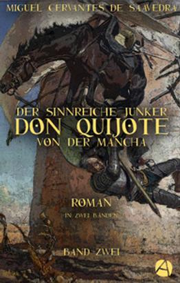 Der sinnreiche Junker Don Quijote von der Mancha. Band Zwei