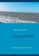 Edith Anneliese Groth: Augenblicke 