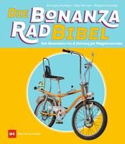 Die Bonanzarad-Bibel - Von Bananensattel & Sissybar bis Pornoschaltung