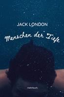 Jack London: Menschen der Tiefe 