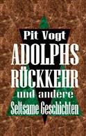 Pit Vogt: Adolphs Rückkehr 