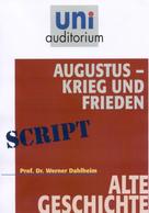 Werner Dahlheim: Augustus - Krieg und Frieden 