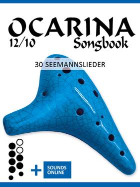 Ocarina 12/10 Songbook - 30 Seemannslieder