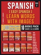 Mobile Library: Spanish ( Easy Spanish ) Learn Words With Images (Super Pack 10 Books in 1) 