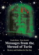 Gisela Heinz: Messages from the Shroud of Turin 