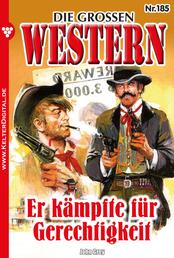 Er kämpfte für Gerechtigkeit - Die großen Western 185