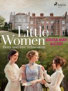 Louisa May Alcott: Little Women - Betty und ihre Schwestern ★★★