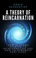 Robin Sacredfire: A Theory of Reincarnation 