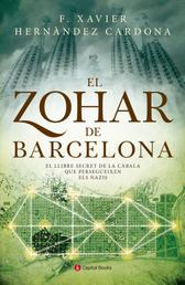 El Zohar de Barcelona - El llibre secret de la càbala que persegueixen els nazis
