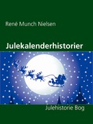René Munch Nielsen: Julekalenderhistorier 