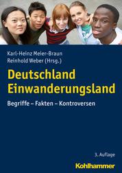 Deutschland Einwanderungsland - Begriffe - Fakten - Kontroversen