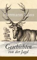 Hermann Löns: Geschichten von der Jagd 