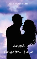 Sophie-Victoria Oettl: Angel - Forgotten Love ★★★★