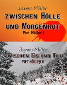 James Miller: Zwischen Hölle und Morgenrot / Zwischen Eis und Blut 