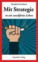Friedrich Grünbart: Mit Strategie in ein rauchfreies Leben 