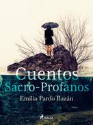 Emilia Pardo Bazán: Cuentos sacro-profanos 